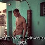 por que ven las mujeres porno gay